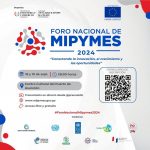 Foro Nacional de Mipymes 2024:  «Conectando la innovación el crecimiento y las oportunidades»