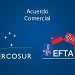 MERCOSUR y EFTA culminan negociaciones de acuerdo de libre comercio que abarcará un PIB combinado de USD 4.3 billones