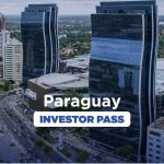 Paraguay fortalece la atracción de inversiones extranjeras con el nuevo “Investor Pass”